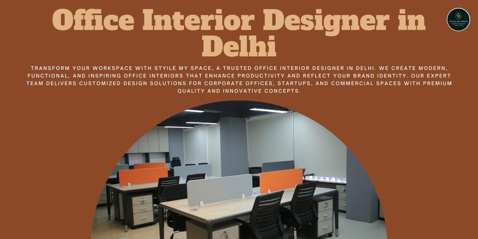 Office Interior Designer in Delhi – Styile My Space